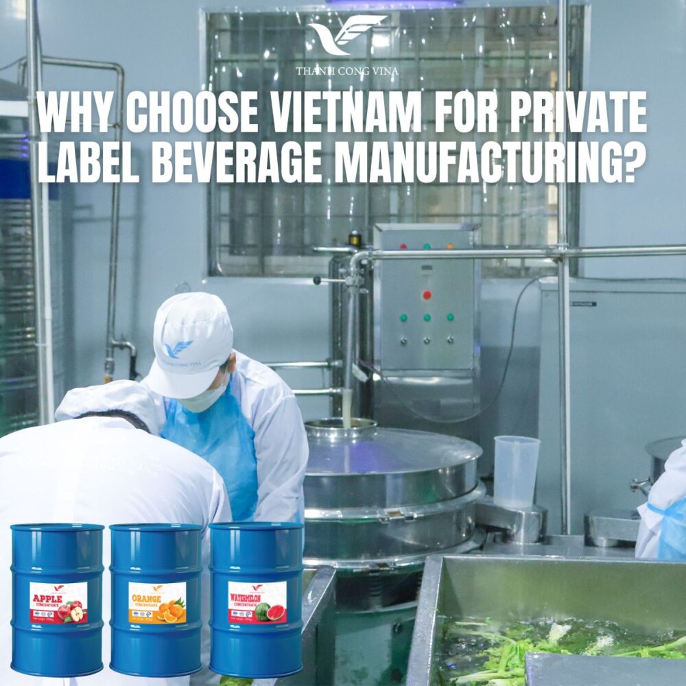 Why Choose Vietnam for Private Label Beverage Manufacturing?