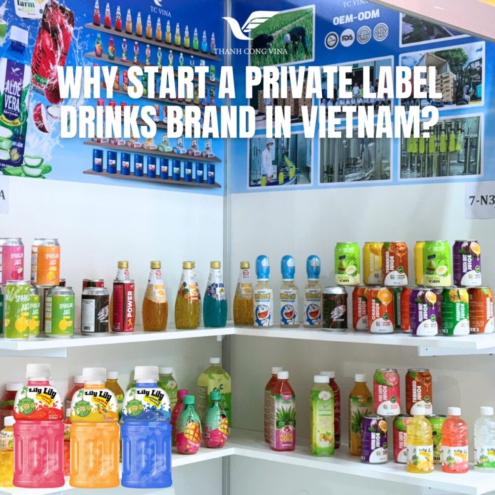 Why Start a Private Label Drinks Brand in Vietnam?