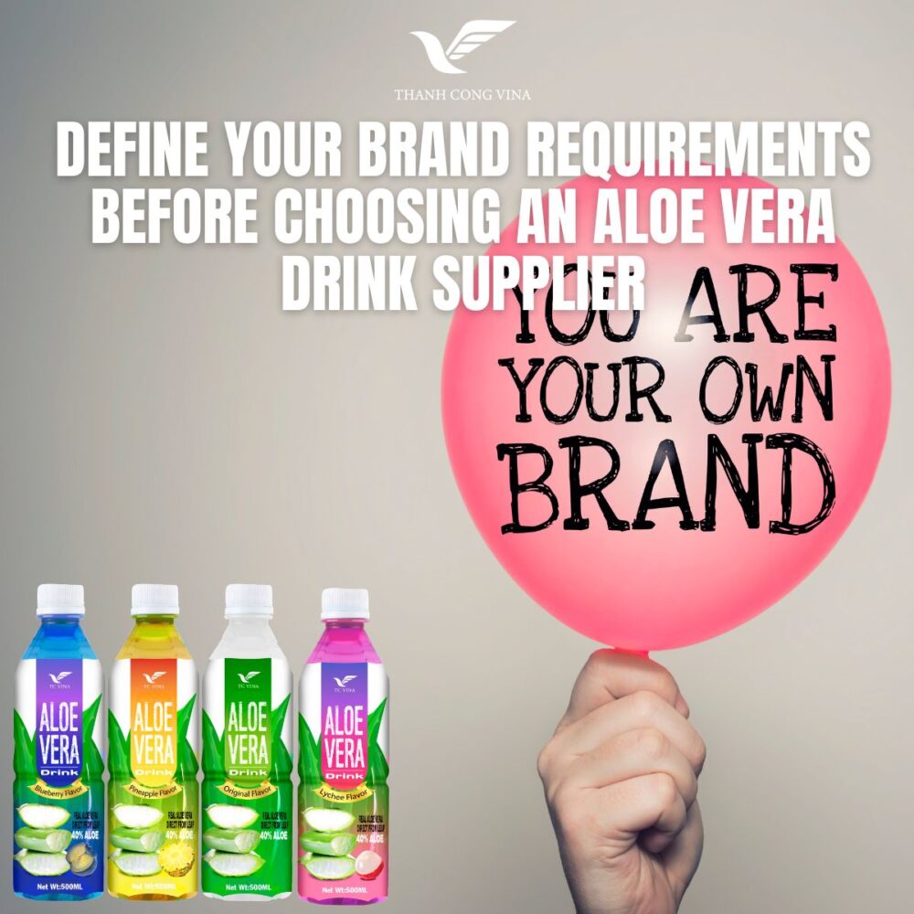 Define Your Brand Requirements Before Choosing an Aloe Vera Drink Supplier