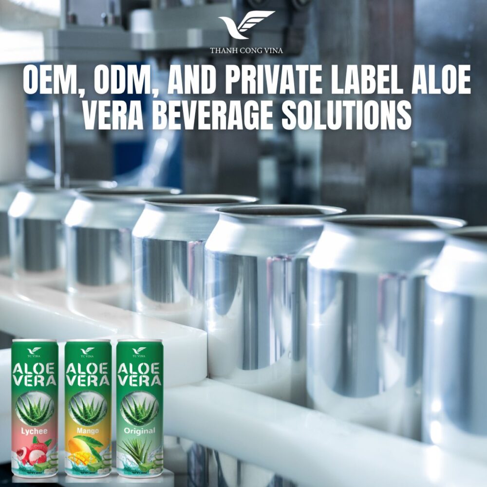 OEM, ODM, and Private Label Aloe Vera Drink Manufacturer Solutions
