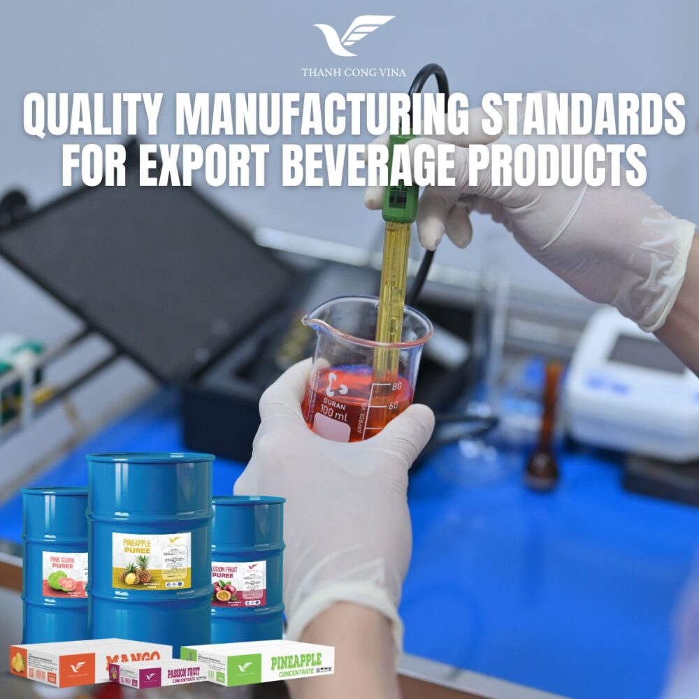 Quality Manufacturing Standards for Export Beverage Products